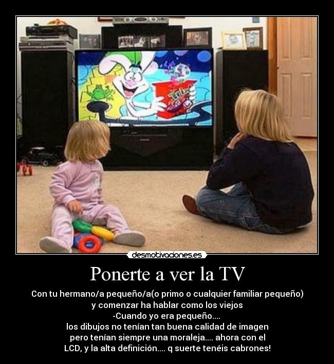Ponerte a ver la TV -