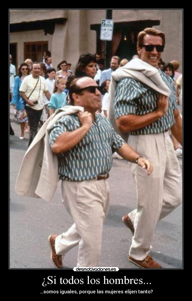 ¿Si todos los hombres... - 