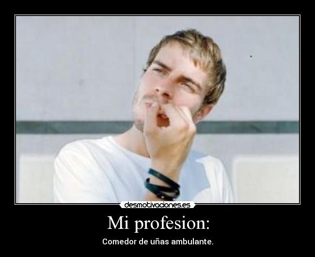 Mi profesion: - 