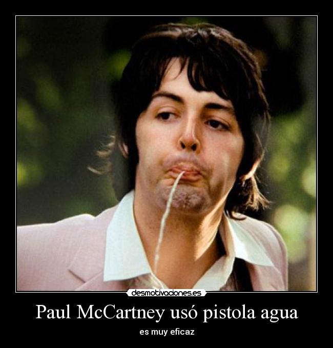 Paul McCartney usó pistola agua - es muy eficaz