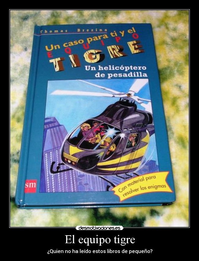 El equipo tigre - ¿Quien no ha leído estos libros de pequeño?
