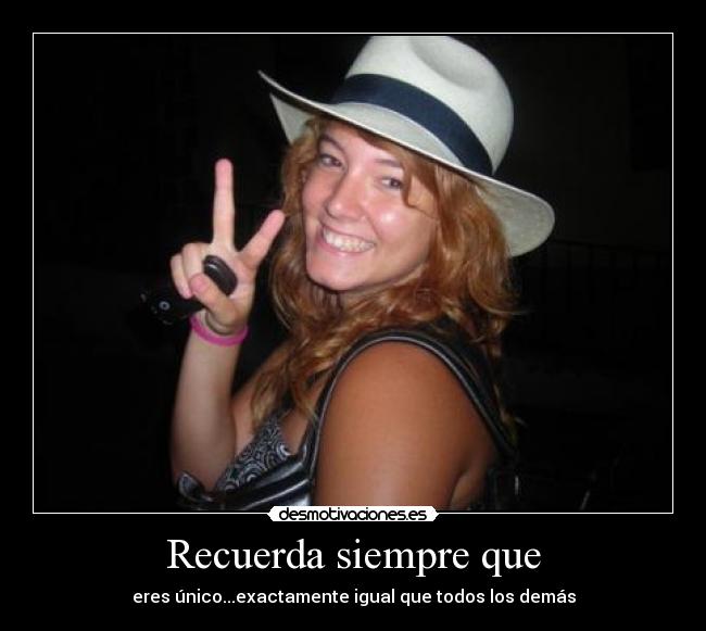 Recuerda siempre que -