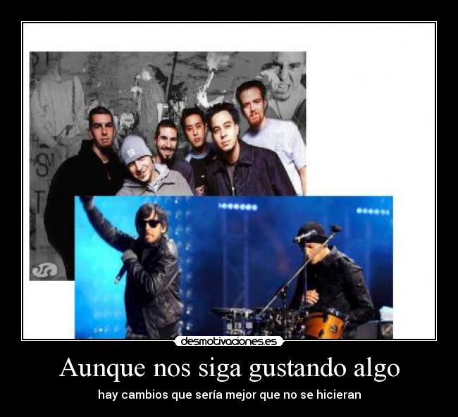 Aunque nos siga gustando algo - hay cambios que sería mejor que no se hicieran