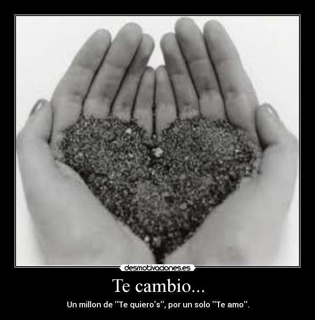 Te cambio... -