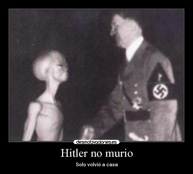 Hitler no murio - Solo volvió a casa