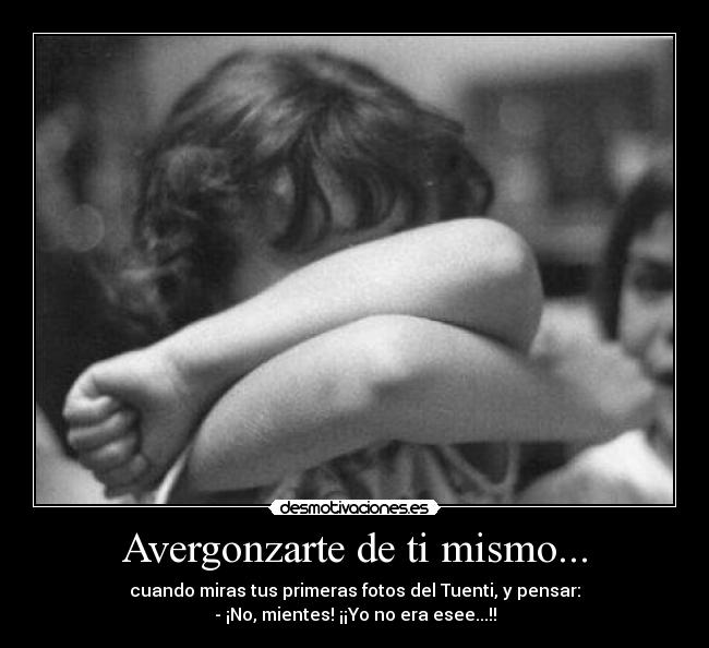 Avergonzarte de ti mismo... - 