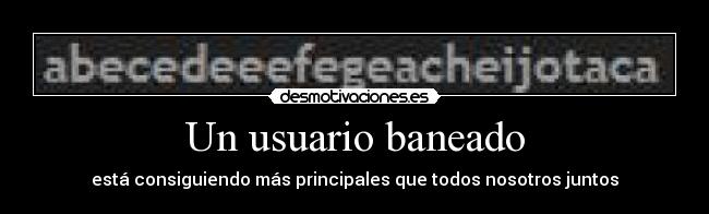 Un usuario baneado - está consiguiendo más principales que todos nosotros juntos