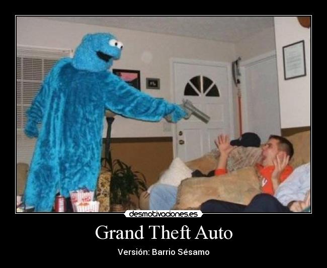 Grand Theft Auto - Versión: Barrio Sésamo
