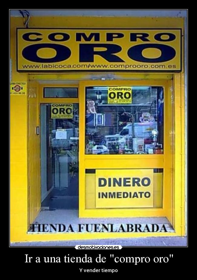 Ir a una tienda de compro oro - 