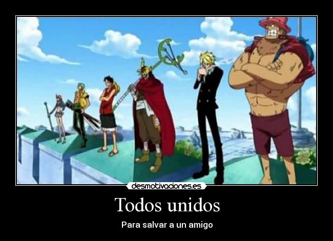 Todos unidos - Para salvar a un amigo