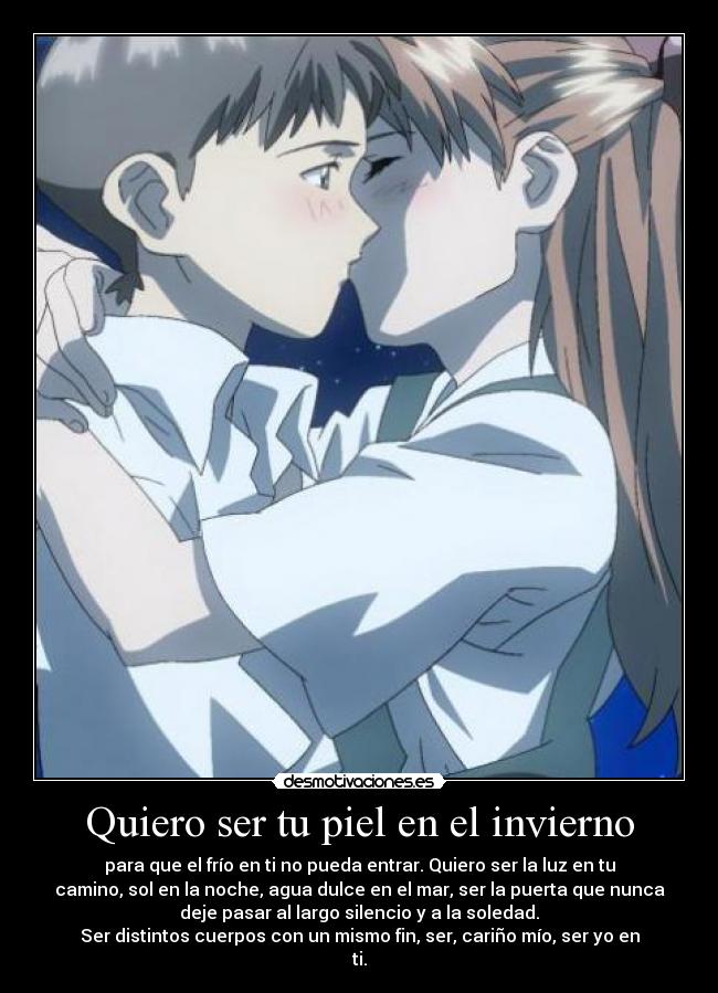 Quiero ser tu piel en el invierno -