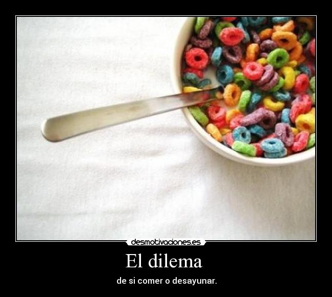 El dilema -