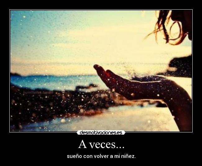 A veces... -