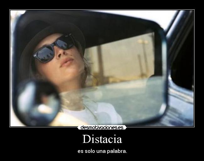 Distacia - es solo una palabra.