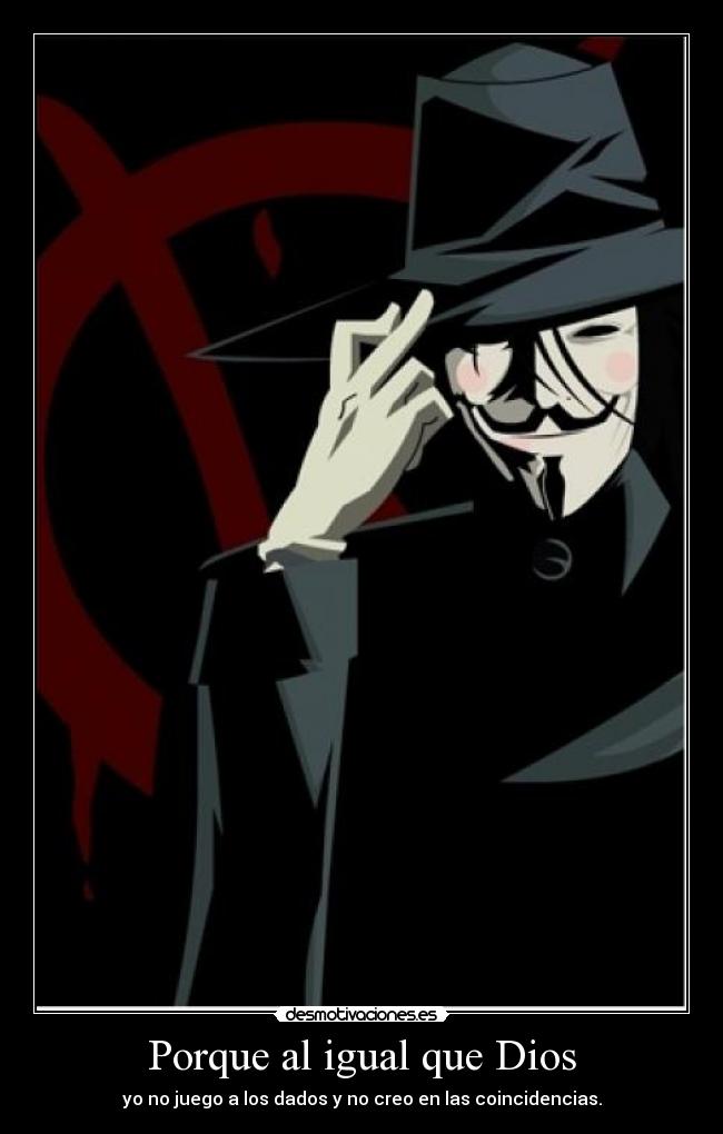 Porque al igual que Dios -