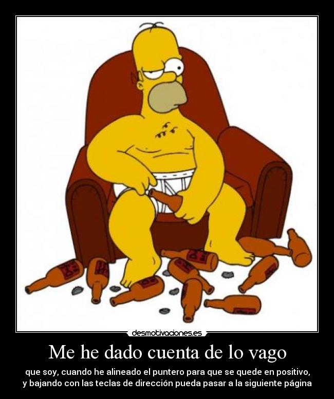 Me he dado cuenta de lo vago - 