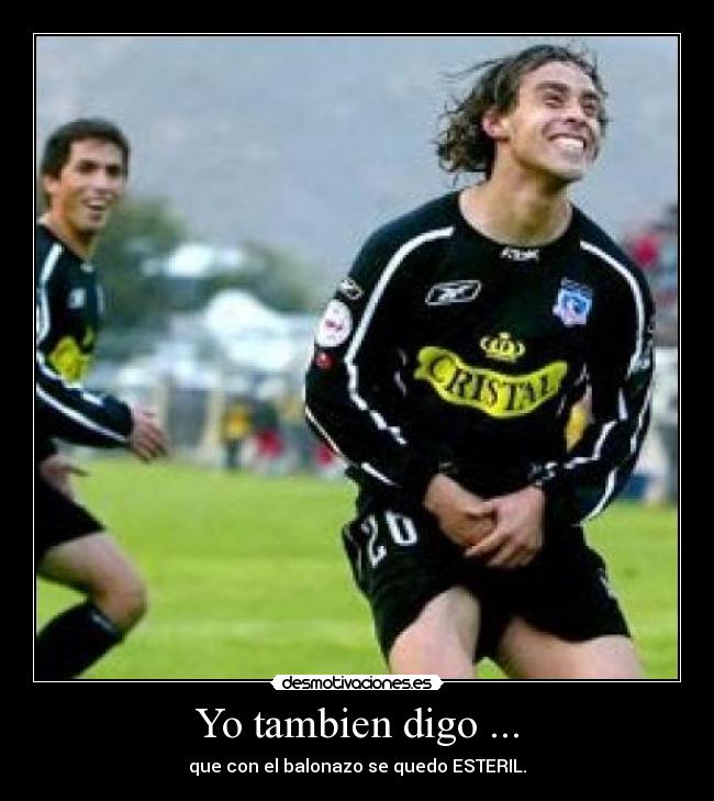 Yo tambien digo ... - 