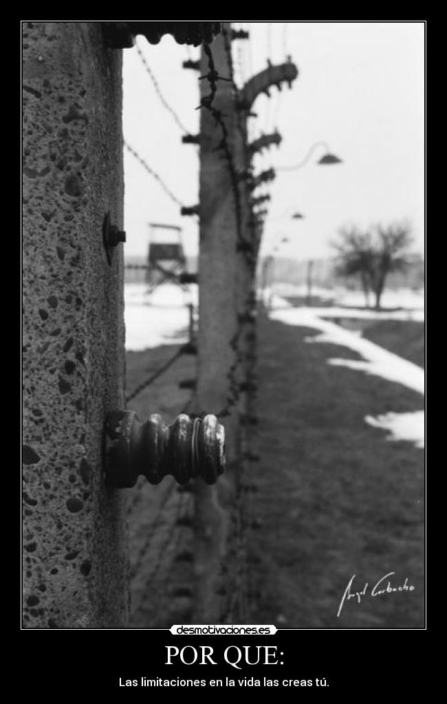 POR QUE: - Las limitaciones en la vida las creas tú.