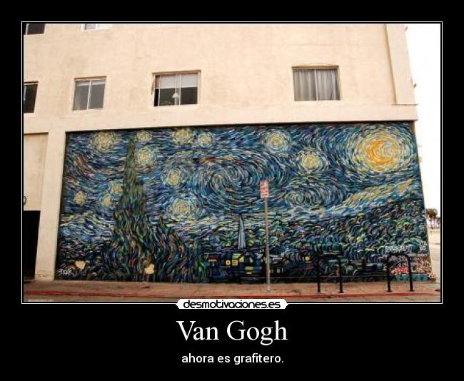 carteles vangogh graffitti desmotivaciones