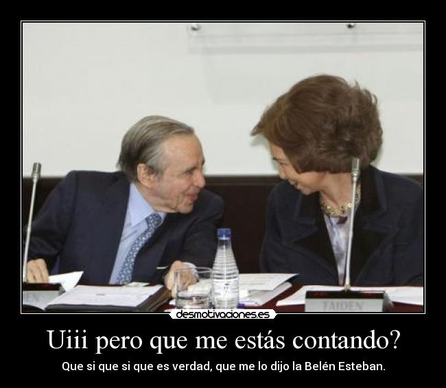 Uiii pero que me estás contando? -