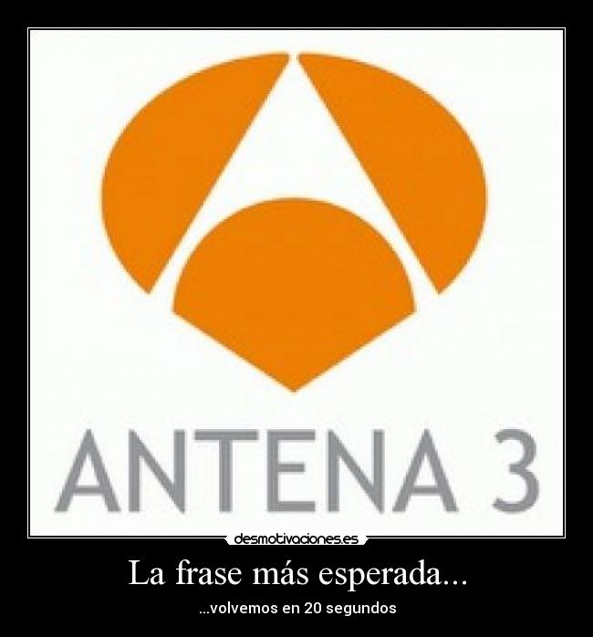 La frase más esperada... - 