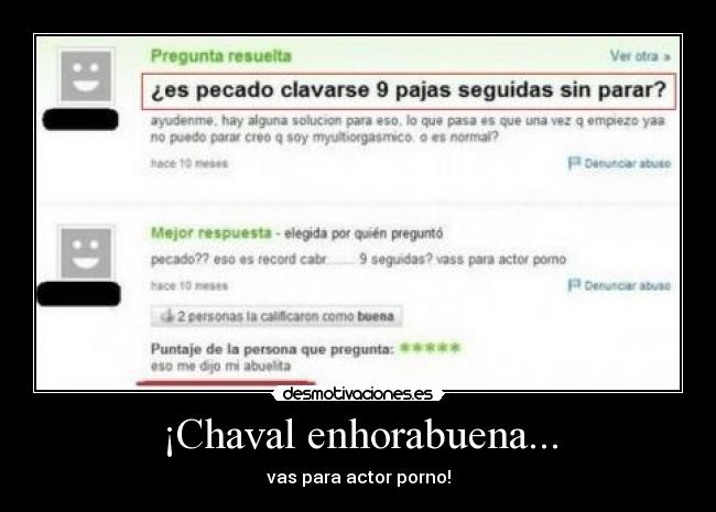 ¡Chaval enhorabuena... - 