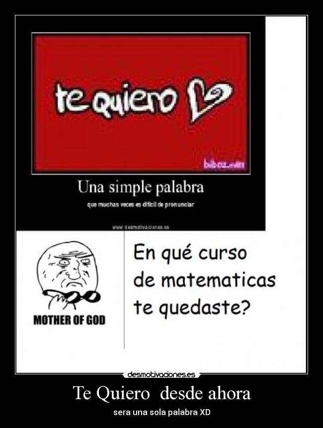 Te Quiero desde ahora - sera una sola palabra XD