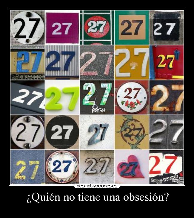 ¿Quién no tiene una obsesión? - 