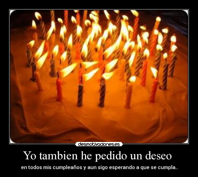 Yo tambien he pedido un deseo -