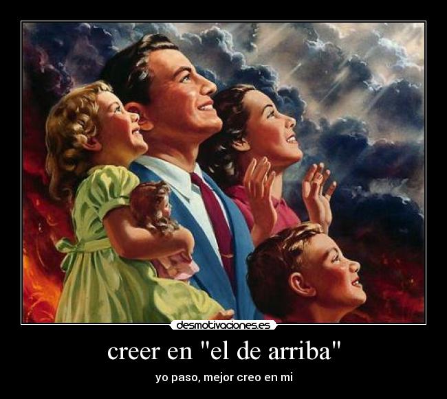 creer en el de arriba - 