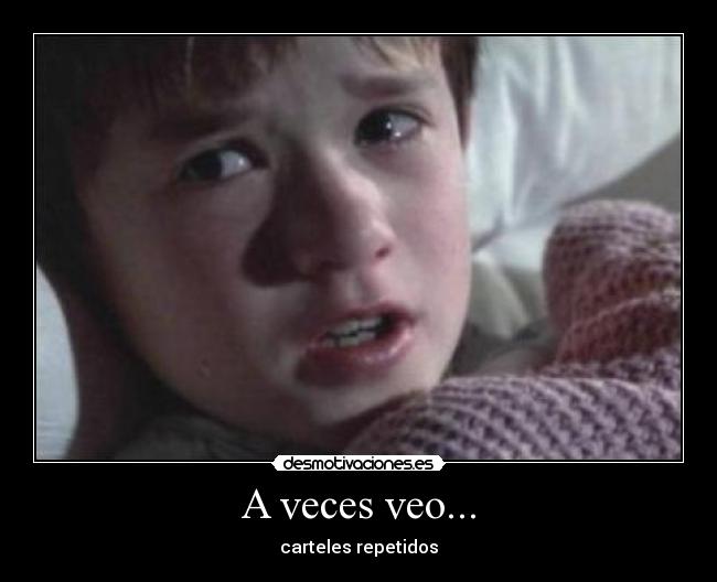 A veces veo... - carteles repetidos