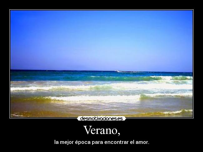 Verano, - la mejor época para encontrar el amor.