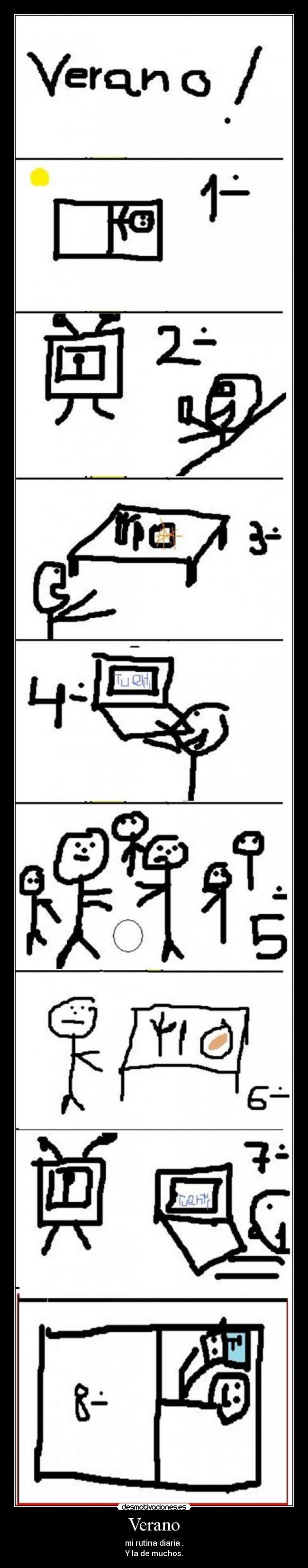 Verano - mi rutina diaria .
Y la de muchos.