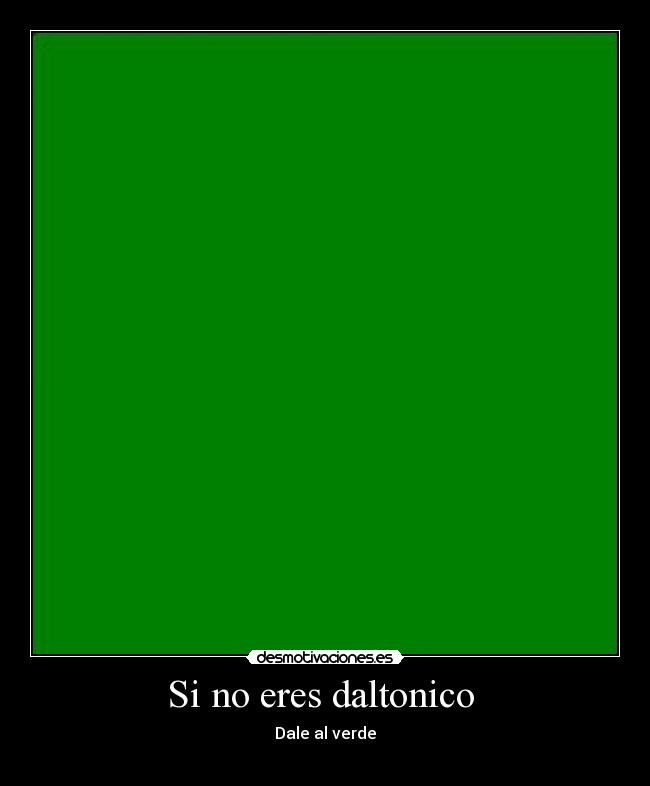 carteles eres daltonico desmotivaciones