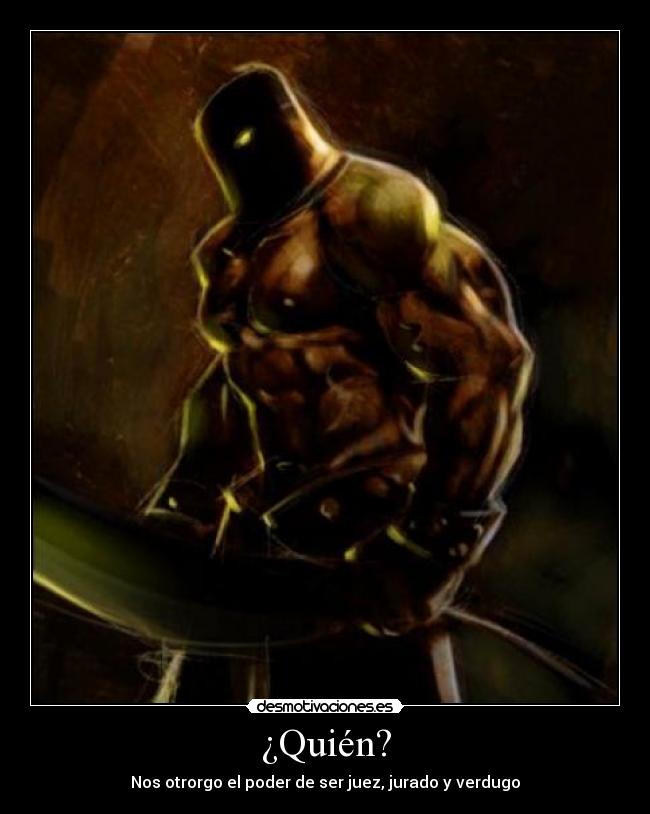carteles juez jurado verdugo quien desmotivaciones