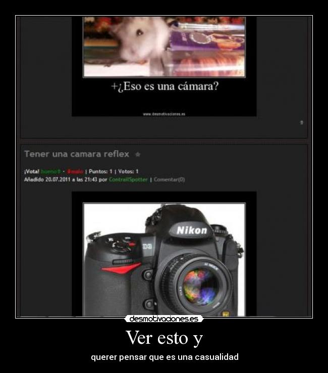 Ver esto y - querer pensar que es una casualidad