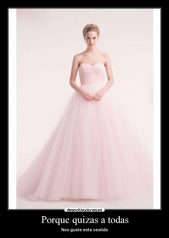 Porque quizas a todas -