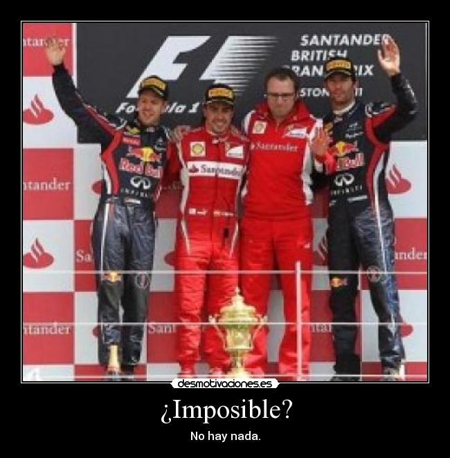 ¿Imposible? - No hay nada.