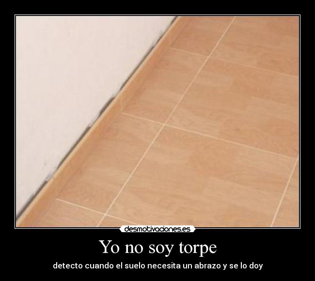 Yo no soy torpe -