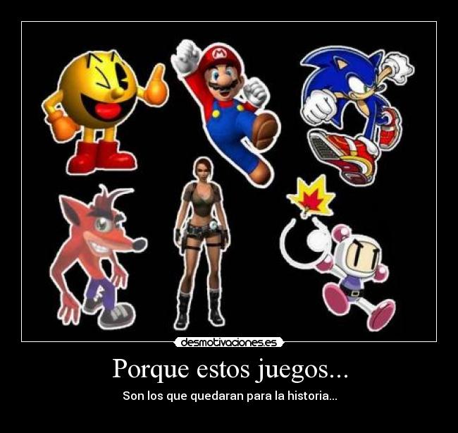 carteles porque estos juegos desmotivaciones