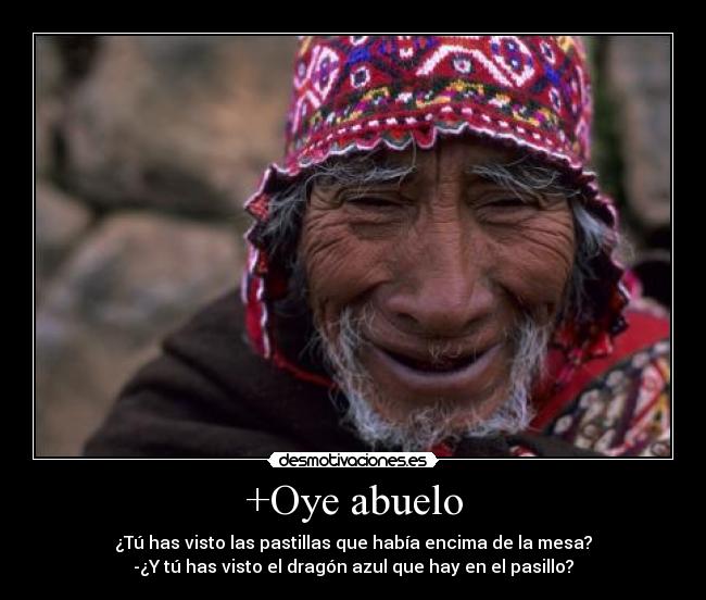 +Oye abuelo - 