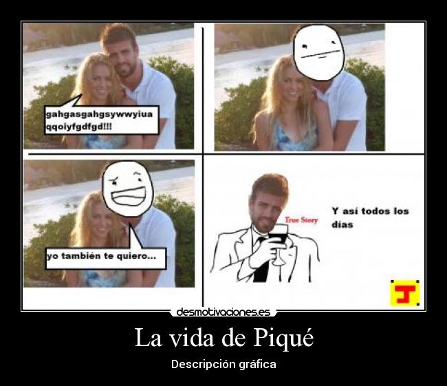 La vida de Piqué -