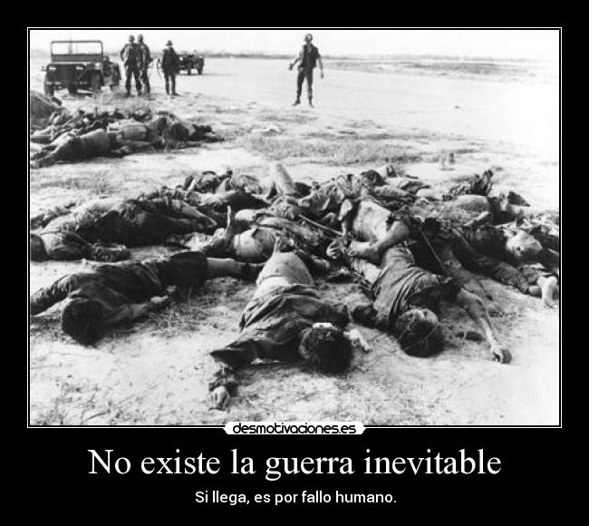 No existe la guerra inevitable -