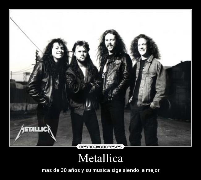 Metallica - mas de 30 años y su musica sige siendo la mejor