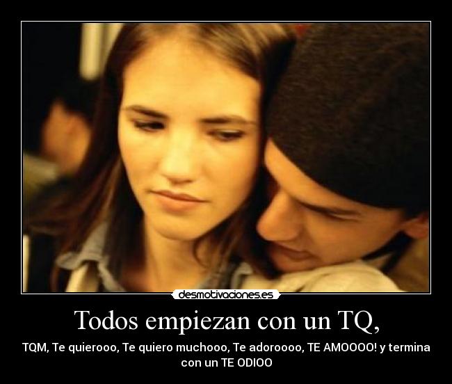 Todos empiezan con un TQ, -