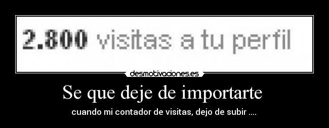 Se que deje de importarte -