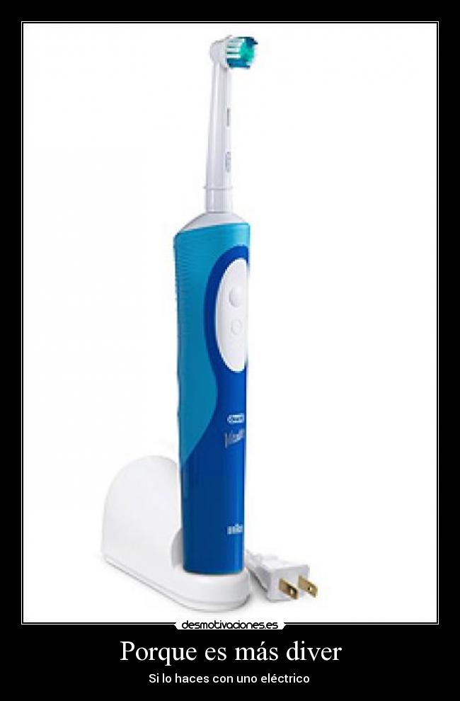 Porque es más diver - Si lo haces con uno eléctrico