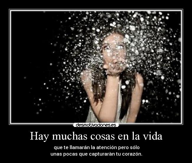 Hay muchas cosas en la vida - 