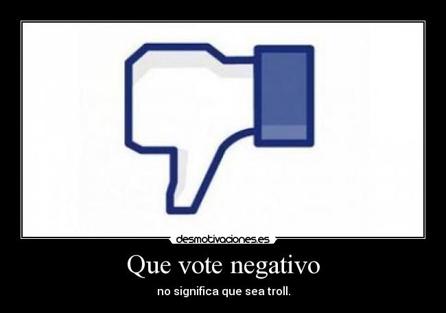 Que vote negativo - 