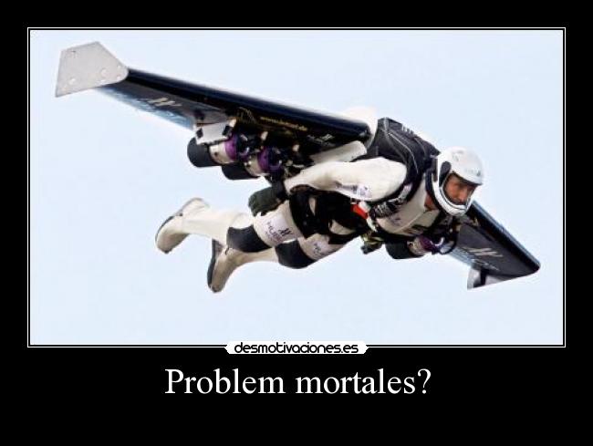 Problem mortales? -